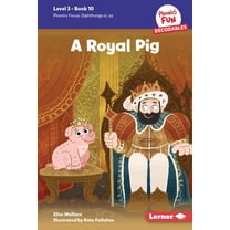 Phonics Fun Decodables -- Level 3 A Royal Pig: Book 10, Book 10, (Hardcover)