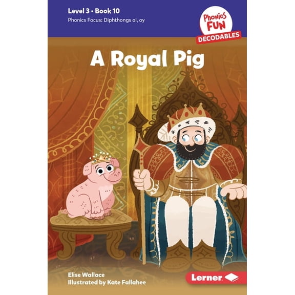 Phonics Fun Decodables -- Level 3 A Royal Pig: Book 10, Book 10, (Hardcover)