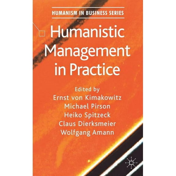 Humanism in Business Humanistic Management in Practice, (Hardcover)