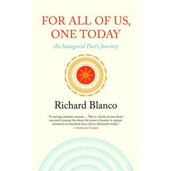 For All of Us, One Today: An Inaugural Poet's Journey (Pre-Owned Paperback 9780807033807) by Richard Blanco