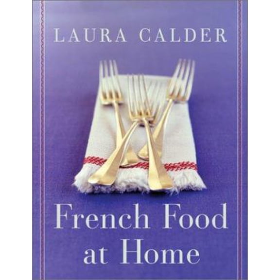 Pre-Owned French Food at Home (Hardcover) 0060087714 9780060087715