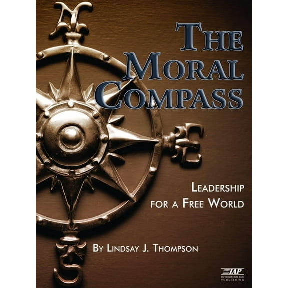 The Moral Compass: Leadership for a Free World (PB), (Paperback)