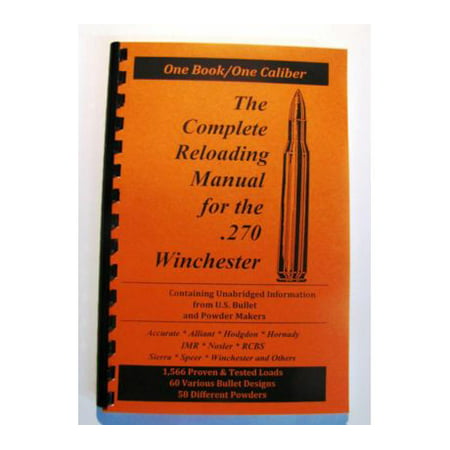 Loadbooks USA, Inc. The Complete Reloading Book Manual for .270 Winchester,