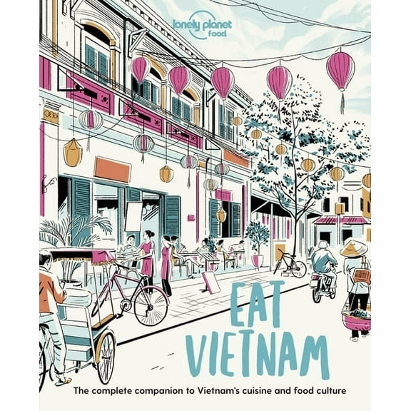 Lonely Planet Food Lonely Planet Eat Vietnam, (Paperback)