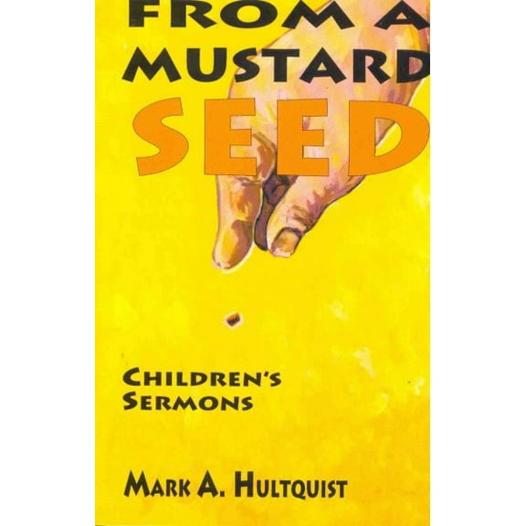 From a Mustard Seed (Paperback)