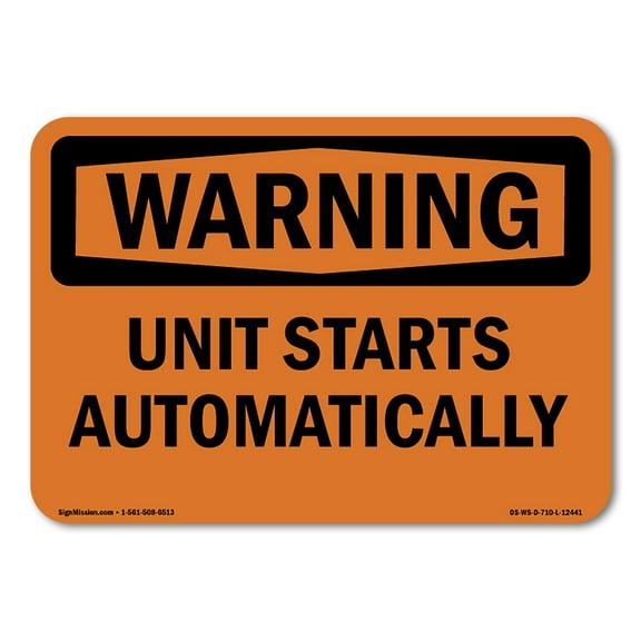 OSHA WARNING Sign - Unit Starts Automatically | Plastic Sign | Protect Your Business, Construction Site, Warehouse & Shop Area | Made in the USA