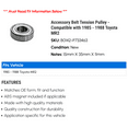 thumbnail image 2 of Accessory Belt Tension Pulley - Compatible with 1985 - 1988 Toyota MR2 1986 1987, 2 of 2