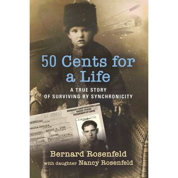 50 Cents for a Life: A True Story of Surviving by Synchronicity (Paperback)