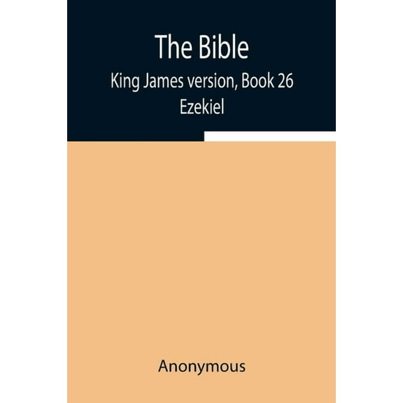 The Bible, King James Version, Book 26; Ezekiel, (Paperback)