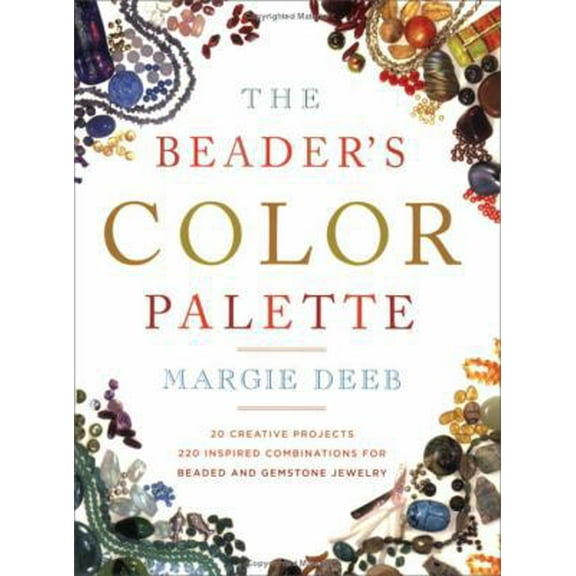 Pre-Owned The Beader's Color Palette (Paperback) 0823004740 9780823004744