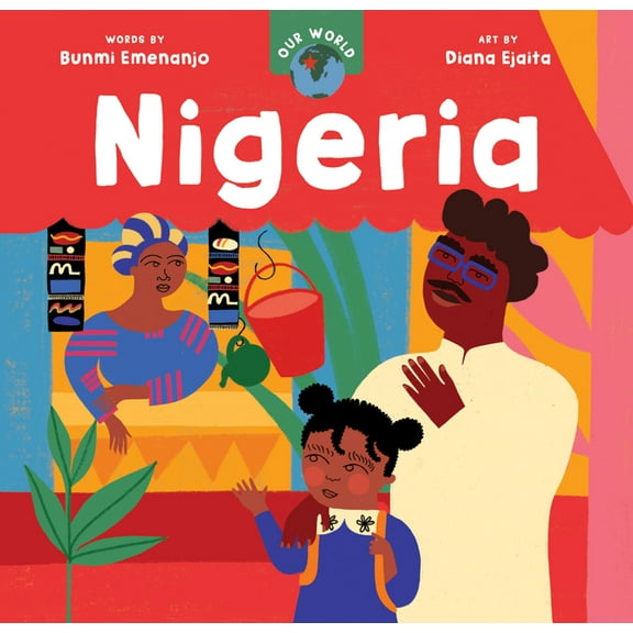 Our World Our World: Nigeria, (Board Book)