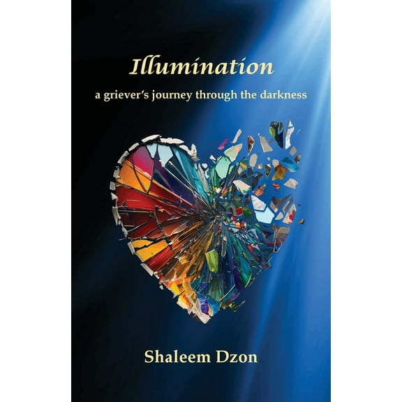 Illumination: A Grievers Journey through the Darkness, (Paperback)