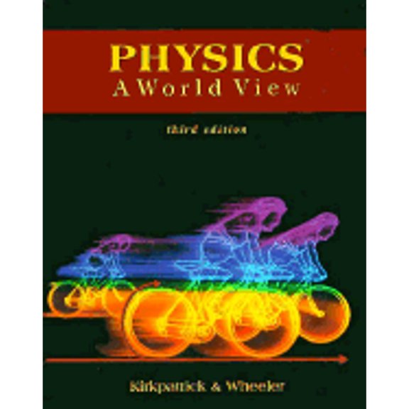 Pre-Owned Physics: A World View 3e (Hardcover) by Larry Kirkpatrick