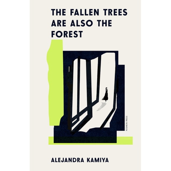 The Fallen Trees Are Also the Forest, (Paperback)