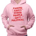 thumbnail image 2 of Caring About People Isn't Political Hoodie Sweatshirt Unisex Small Pink, 2 of 5