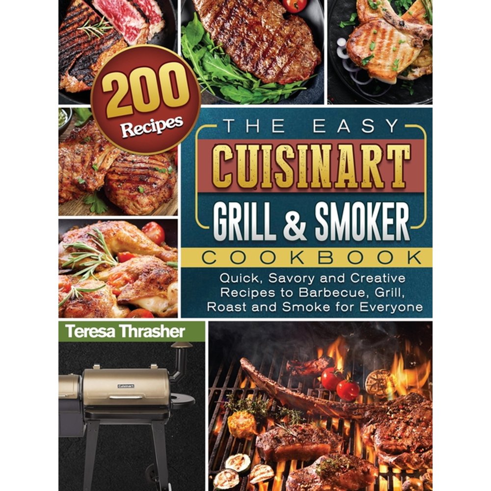 The Easy Cuisinart Grill & Smoker Cookbook (Hardcover)