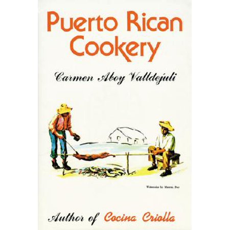 Puerto Rican Cookery (Best Puerto Rican Food)