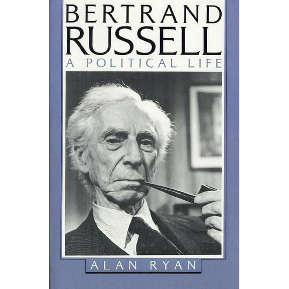 Bertrand Russell: A Political Life, (Paperback)