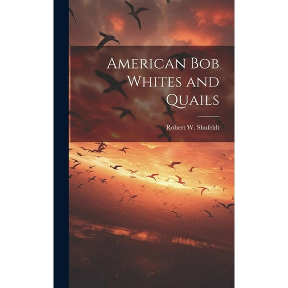 American bob Whites and Quails (Hardcover)