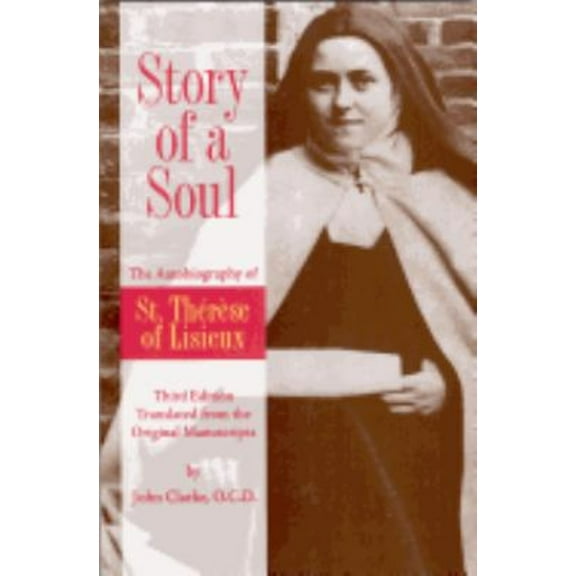 Pre-Owned Story of a Soul: The Autobiography of St. Therese of Lisieux (Paperback) 0935216588 9780935216585