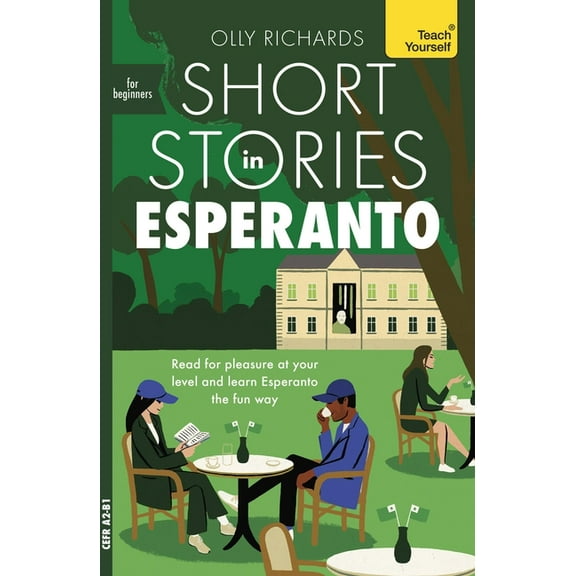 Short Stories in Esperanto for Beginners: Read for Pleasure at Your Level, Expand Your Vocabulary and Learn Esperanto th, (Paperback)