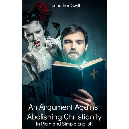 An Argument Against Abolishing Christianity In Plain and Simple English (Translated) - (Best Arguments Against Creationism)