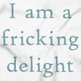 thumbnail image 2 of Funny I Am A Fricking Delight Joke Toddler Boy Girl T Shirt Infant Toddler Brisco Brands 6M, 2 of 5