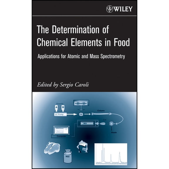 The Determination of Chemical Elements in Food, (Hardcover)