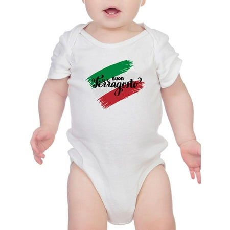 

Buon Ferragosto Bodysuit Infant -Image by Shutterstock Newborn