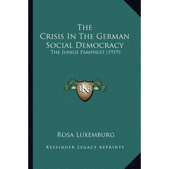 The Crisis In The German Social Democracy (Paperback)