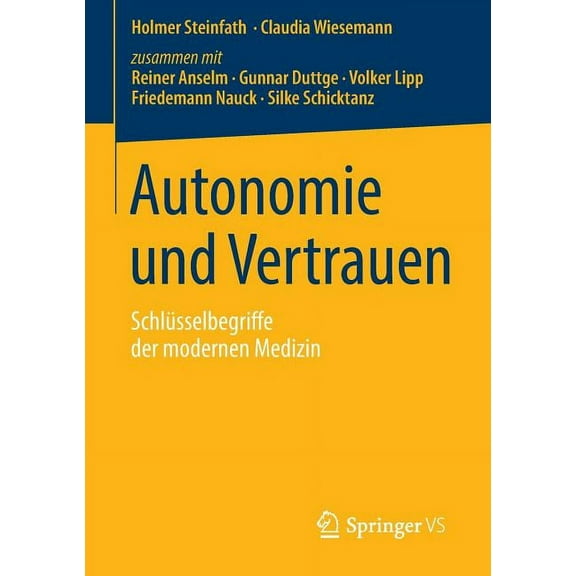 Autonomie Und Vertrauen: SchlÃ¼sselbegriffe Der Modernen Medizin, (Paperback)
