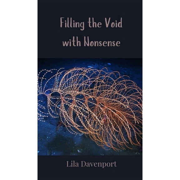 Filling the Void with Nonsense, (Hardcover)