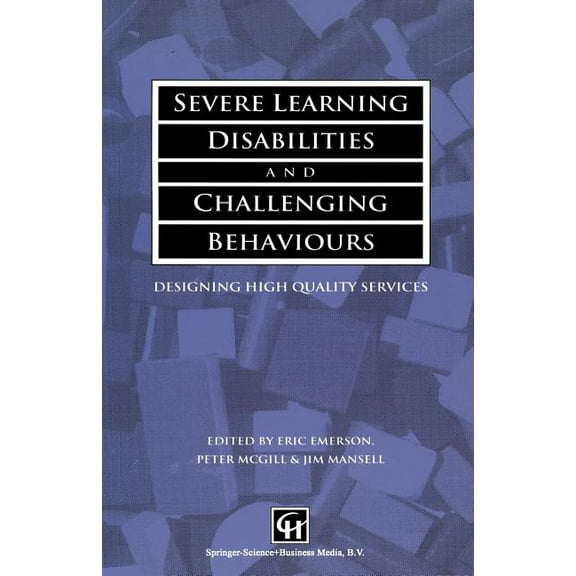 Severe Learning Disabilities and Challenging Behaviours: Designing High Quality Services, (Paperback)