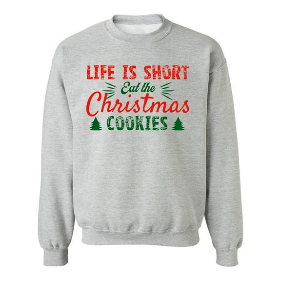Eat The Christmas Cookies Sweatshirt Men -Image by Shutterstock, Male XX-Large