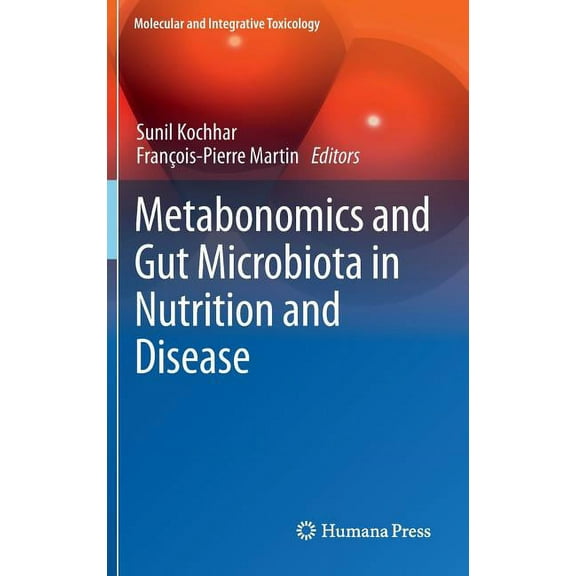 Molecular and Integrative Toxicology Metabonomics and Gut Microbiota in Nutrition and Disease, (Hardcover)