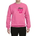 thumbnail image 2 of Wild Bobby, Never Give Up Fight Cancer, Breast Cancer Awareness, Unisex Crewneck Graphic Sweatshirt, Neon Pink, Large, 2 of 4