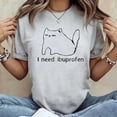 thumbnail image 2 of I Need Ibuprofen Unisex T-Shirt, Sizes S-5XL - Gategoo, 2 of 5