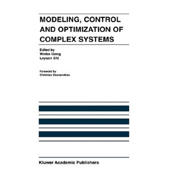 Pre-Owned The International Discrete Event Dynamic Systems: Modeling, Control and Optimization of Complex Systems: In Honor of Professor Yu-CHI Ho (Hardcover)