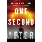 Pre-Owned One Second After (Hardcover 9780765317582) by Dr. William R Forstchen