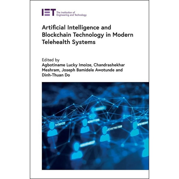 Healthcare Technologies: Artificial Intelligence and Blockchain Technology in Modern Telehealth Systems (Hardcover)