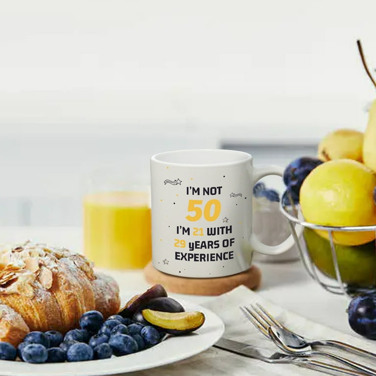 50th Birthday Gifts for Women and Men Coffee Mug -I'm Not 50 I'm 21 With 29  Years Of Experience Mug- 40 Years Old Birthday Gifts Ideas for Dad Mom  Friend Tea Cup -