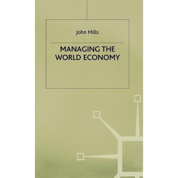 Managing the World Economy, (Hardcover)