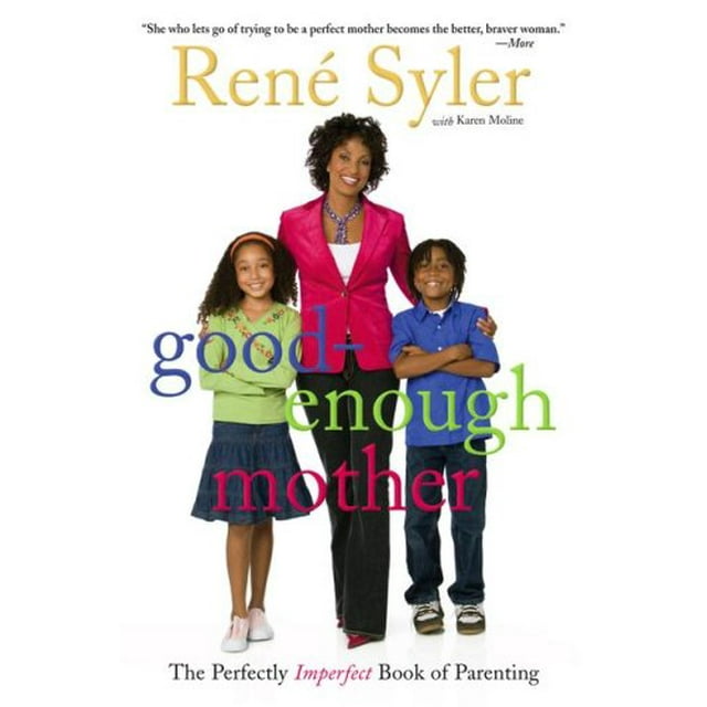 Good-Enough Mother: le Livre Parfaitement Imperfectionné de la Parentalité