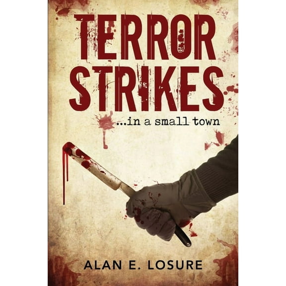 Terror Strikes...in a small town, (Paperback)