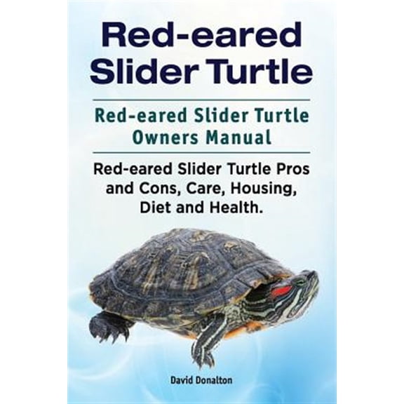 Pre-Owned Red-eared Slider Turtle. Red-eared Slider Turtle Owners Manual. Red-eared Slider Turtle Pros and Cons, Care, Housing, Diet and Health. (Paperback)