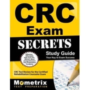 CRC Exam Secrets Study Guide: CRC Test Review for the Certified Rehabilitation Counselor Exam