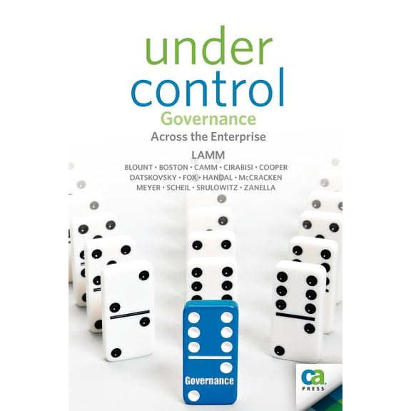 Under Control: Governance Across the Enterprise, (Paperback)