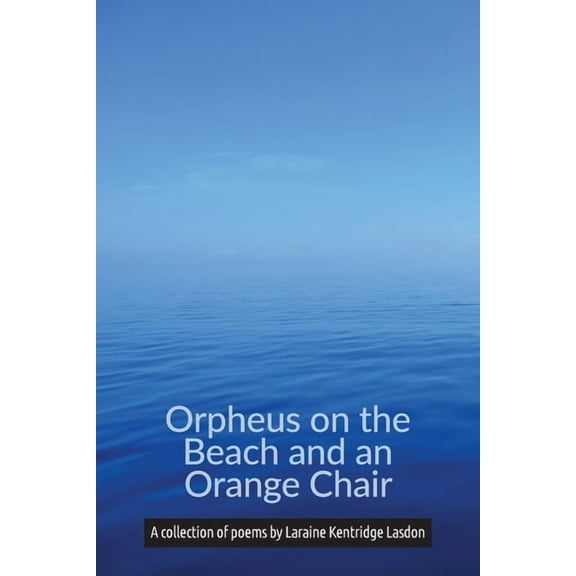 Orpheus on the Beach and an Orange Chair, (Paperback)