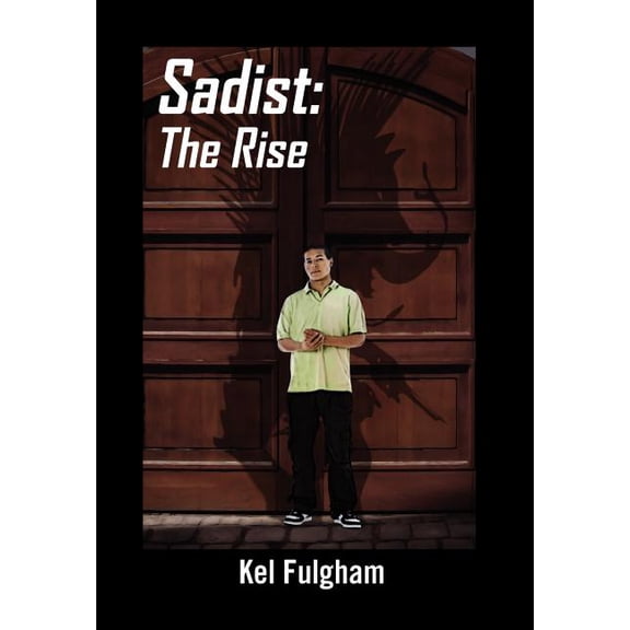 Sadist: The Rise, (Hardcover)