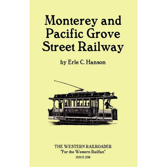 Monterey and Pacific Grove Street Railway, (Paperback)
